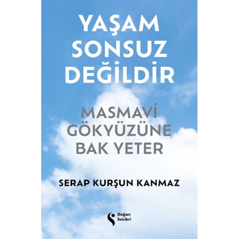 Yaşam Sonsuz Değildir (Ciltli)