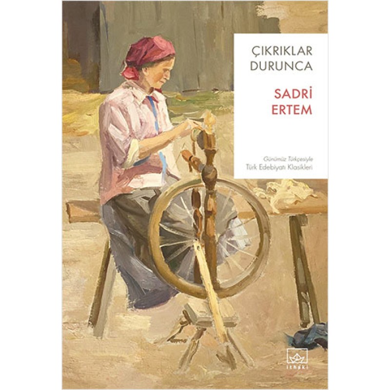 Çıkrıklar Durunca Çıkrıklar Durunca