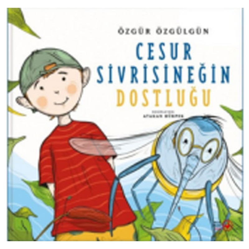 Cesur Sivrisineğin Dostluğu Cesur Sivrisineğin Dostluğu