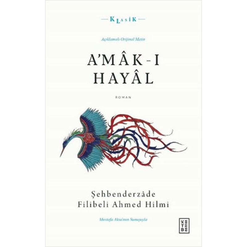A’mak-ı Hayal (Açıklamalı Orijinal Metin)