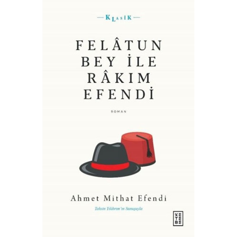 Felatun Bey ile Rakım Efendi Felatun Bey ile Rakım Efendi