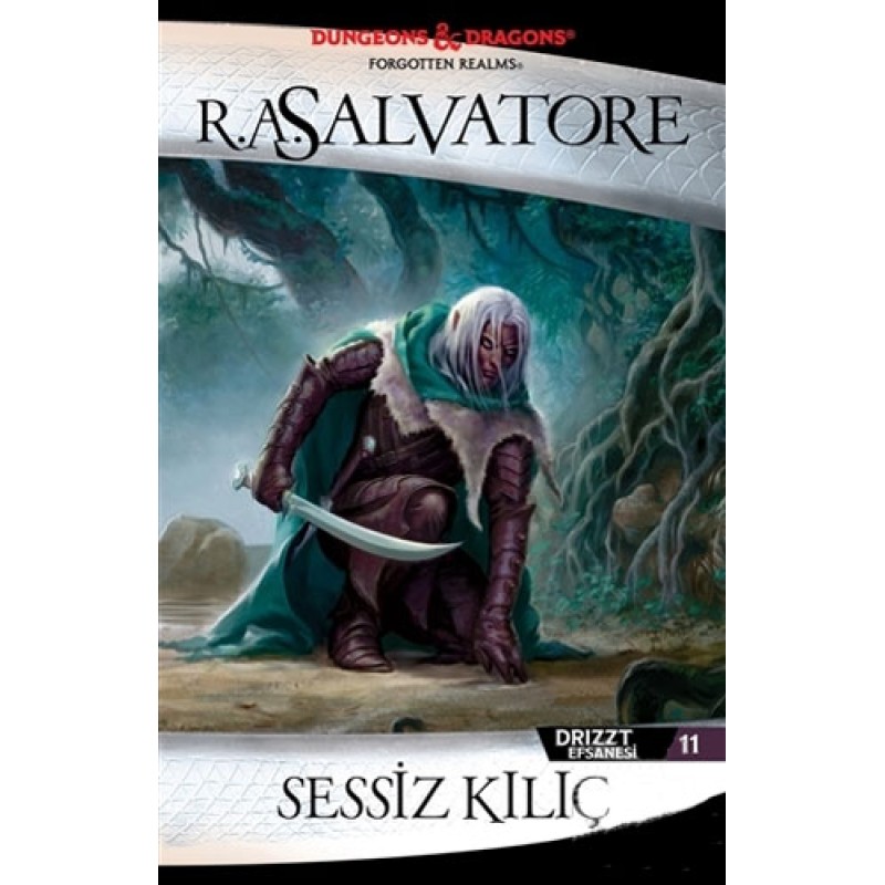 Drizzt Efsanesi 11. Kitap - Sessiz Kılıç Drizzt Efsanesi 11. Kitap - Sessiz Kılıç