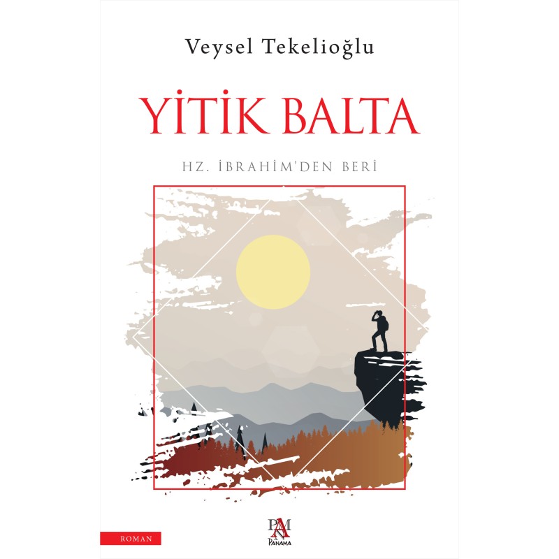 Yitik Balta - Hz. İbrahim'den Beri Yitik Balta - Hz. İbrahim'den Beri