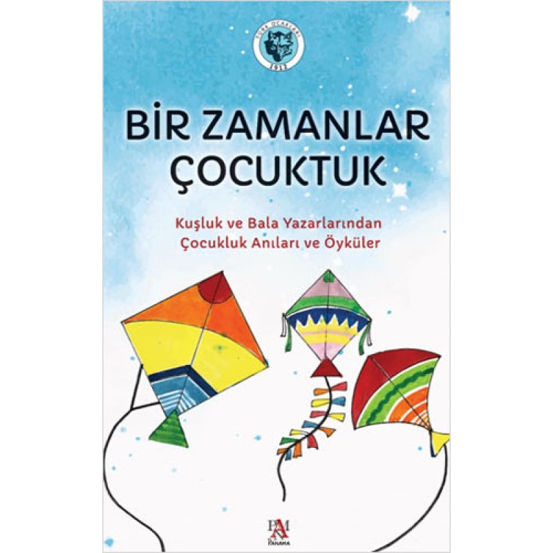 Bir Zamanlar Çocuktuk Bir Zamanlar Çocuktuk