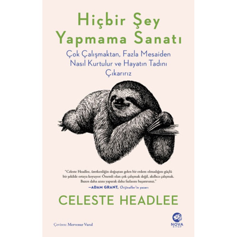 Hiçbir Şey Yapmama Sanatı - Çok Çalışmaktan Fazla Mesaiden Nasıl Kurtulur ve Hayatın Tadını Çıkarırız
