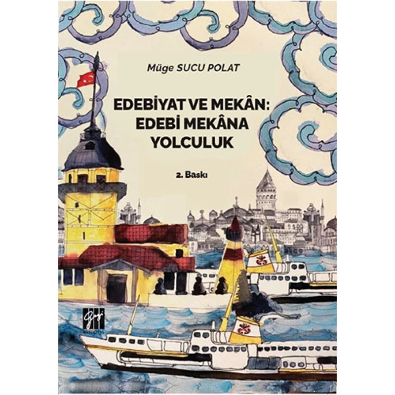 Edebiyat ve Mekan - Edebi Mekana Yolculuk Edebiyat ve Mekan - Edebi Mekana Yolculuk
