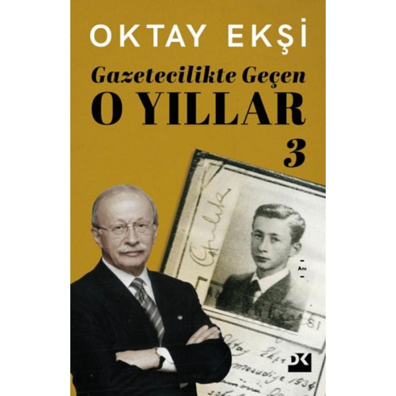 Gazetecilikte Geçen O Yıllar - 3 Gazetecilikte Geçen O Yıllar - 3