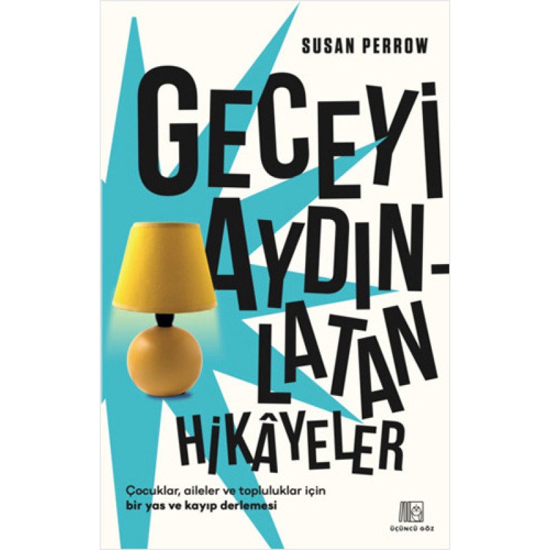 Geceyi Aydınlatan Hikayeler Geceyi Aydınlatan Hikayeler