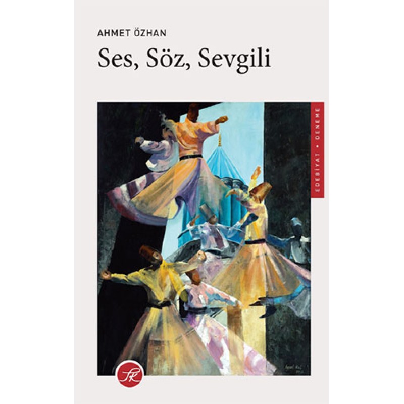 Ses, Söz, Sevgili Ses, Söz, Sevgili