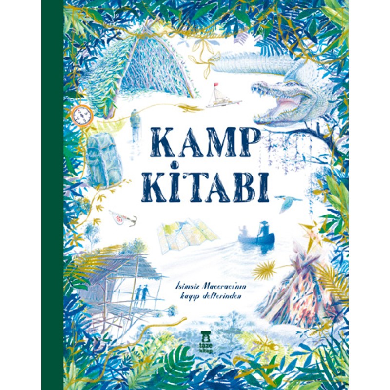 Kamp Kitabı - İsimsiz Maceracı'nın Kayıp Defterinden (Ciltli) Kamp Kitabı - İsimsiz Maceracı'nın Kayıp Defterinden (Ciltli)