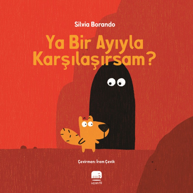 Ya Bir Ayıyla Karşılaşırsam? Ya Bir Ayıyla Karşılaşırsam?