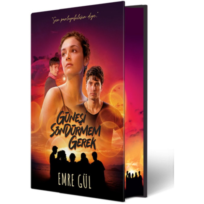 Güneşi Söndürmem Gerek - Film Özel Baskı (Ciltli) Güneşi Söndürmem Gerek - Film Özel Baskı (Ciltli)