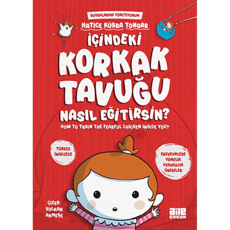 İçindeki Korkak Tavuğu Nasıl Eğitirsin?