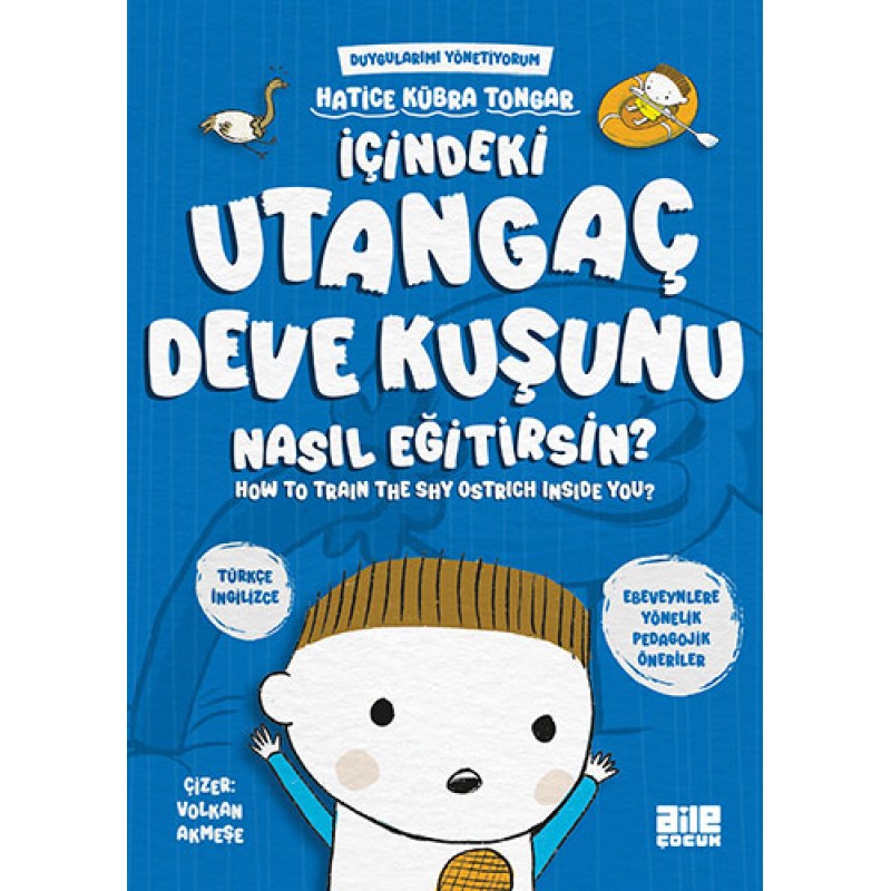 İçindeki Utangaç Deve Kuşunu Nasıl Eğitirsin? İçindeki Utangaç Deve Kuşunu Nasıl Eğitirsin?