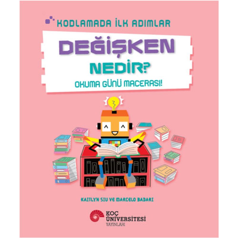 Kodlamada İlk Adımlar - Değişken Nedir?