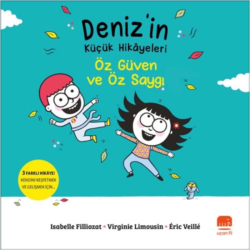 Deniz’in Küçük Hikâyeleri - Öz Güven ve Öz Saygı Deniz’in Küçük Hikâyeleri - Öz Güven ve Öz Saygı