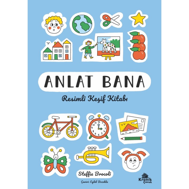 Anlat Bana: Resimli Keşif Kitabı Anlat Bana: Resimli Keşif Kitabı