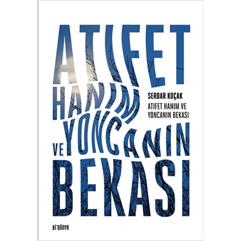 Atıfet Hanım ve Yoncanın Bekası Atıfet Hanım ve Yoncanın Bekası