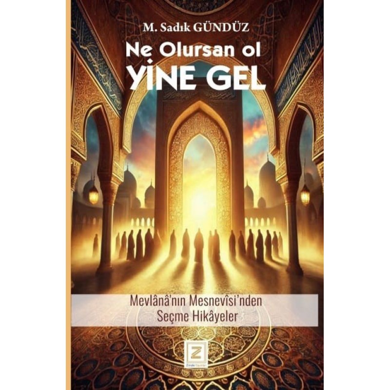 Ne Olursan Ol Yine Gel