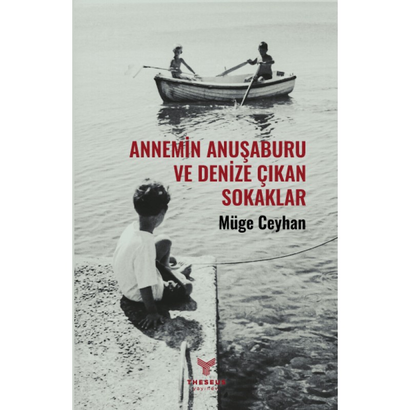 Annemin Anuşaburu ve Denize Çıkan Sokaklar Annemin Anuşaburu ve Denize Çıkan Sokaklar