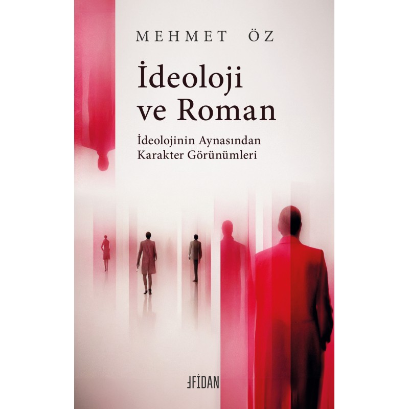 İdeoloji ve Roman İdeoloji ve Roman
