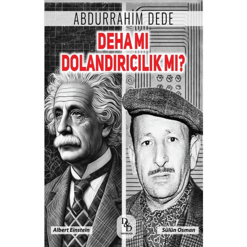 Deha mı Dolandırıcılık mı ? Deha mı Dolandırıcılık mı ?