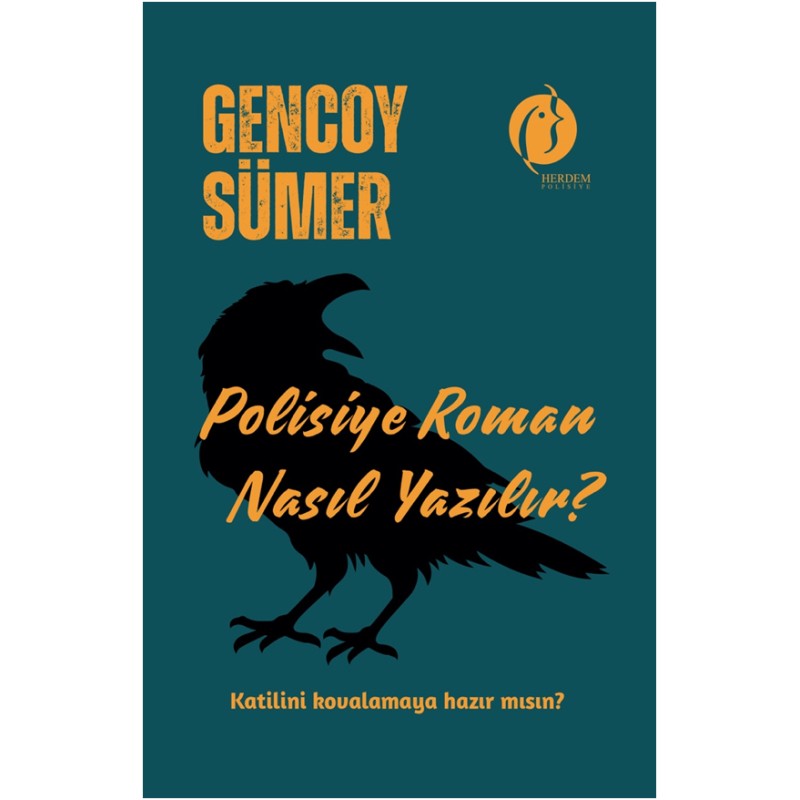 Polisiye Roman Nasıl Yazılır? Polisiye Roman Nasıl Yazılır?