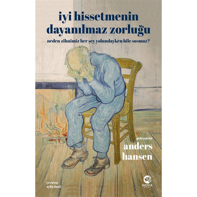 İyi Hissetmenin Dayanılmaz Zorluğu