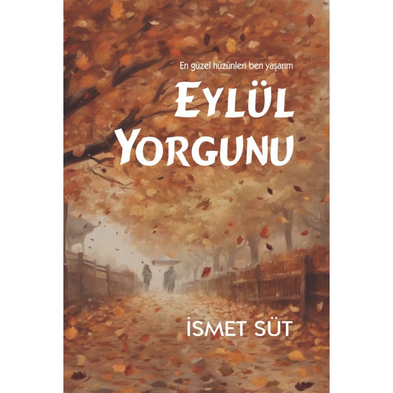 Eylül Yorgunu Eylül Yorgunu