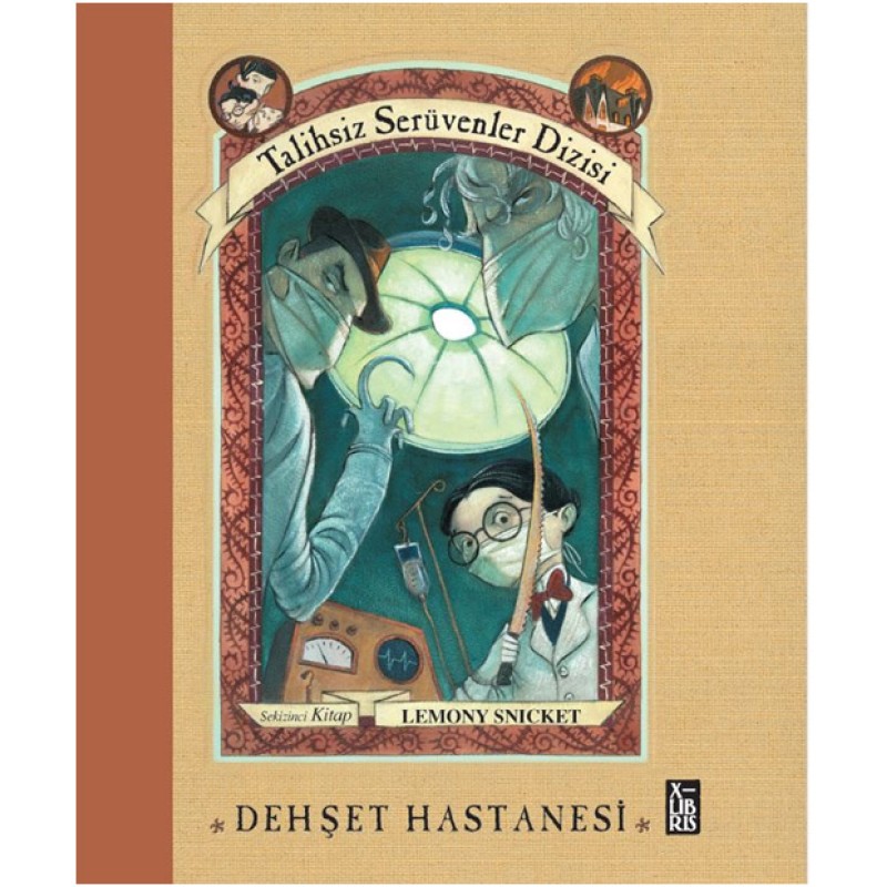Talihsiz Serüvenler Dizisi 8 - Dehşet Hastanesi (Ciltli) Talihsiz Serüvenler Dizisi 8 - Dehşet Hastanesi (Ciltli)