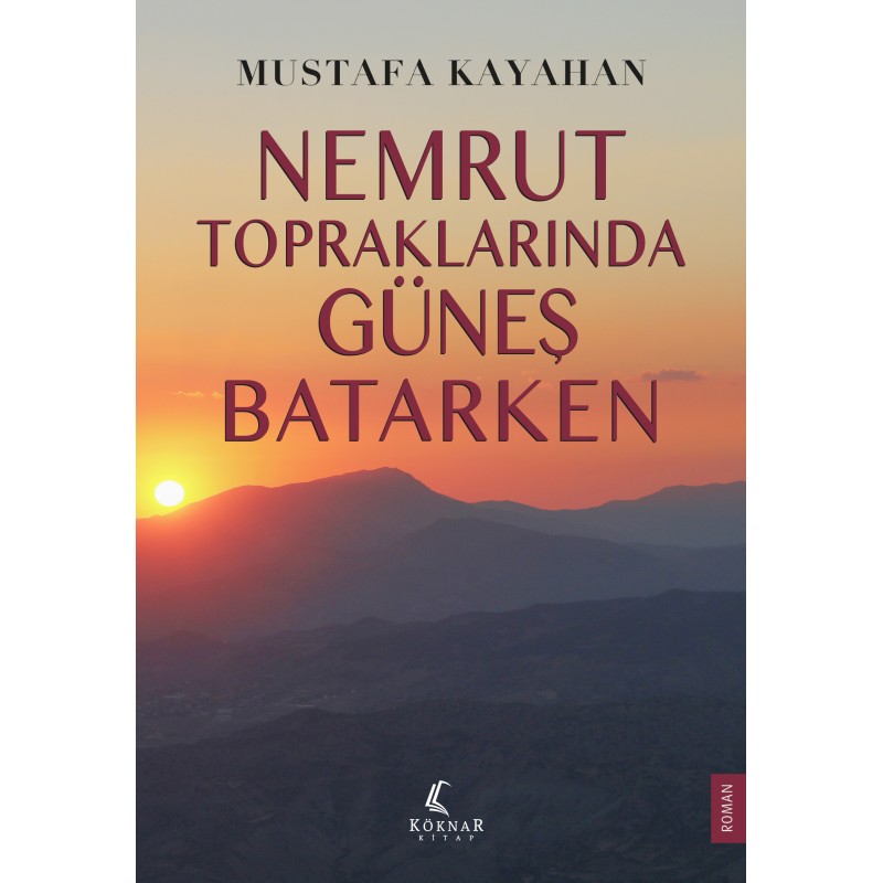 Nemrut Topraklarında Güneş Batarken Nemrut Topraklarında Güneş Batarken