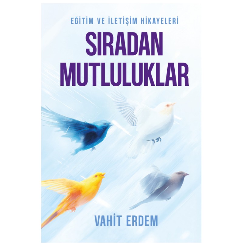 Sıradan Mutluluklar Sıradan Mutluluklar