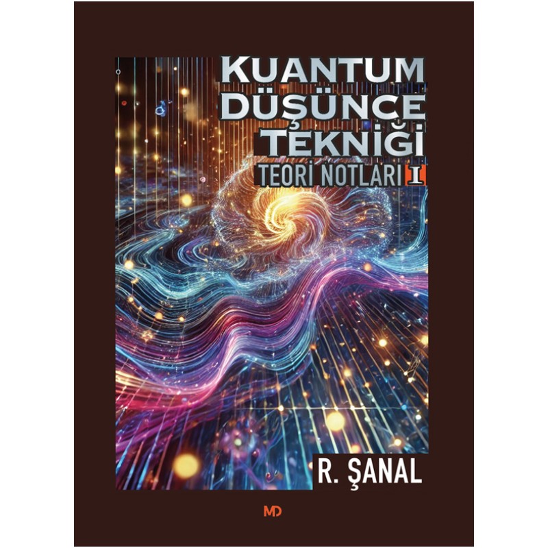 Kuantum Düşünce Tekniği Teori Notları 1