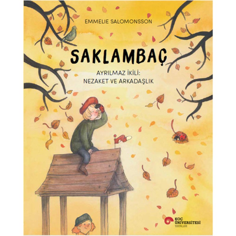 Saklambaç - Ayrılmaz İkili Nezaket ve Arkadaşlık Saklambaç - Ayrılmaz İkili Nezaket ve Arkadaşlık