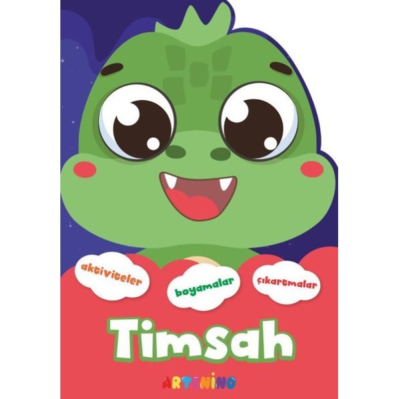 Timsah - Şekilli Hayvanlar Serisi - Aktiviteler Boyamalar Çıkartmalar Timsah - Şekilli Hayvanlar Serisi - Aktiviteler Boyamalar Çıkartmalar