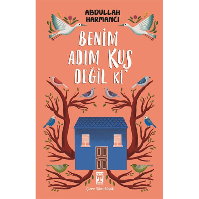 Benim Adım Kuş Değil Ki
