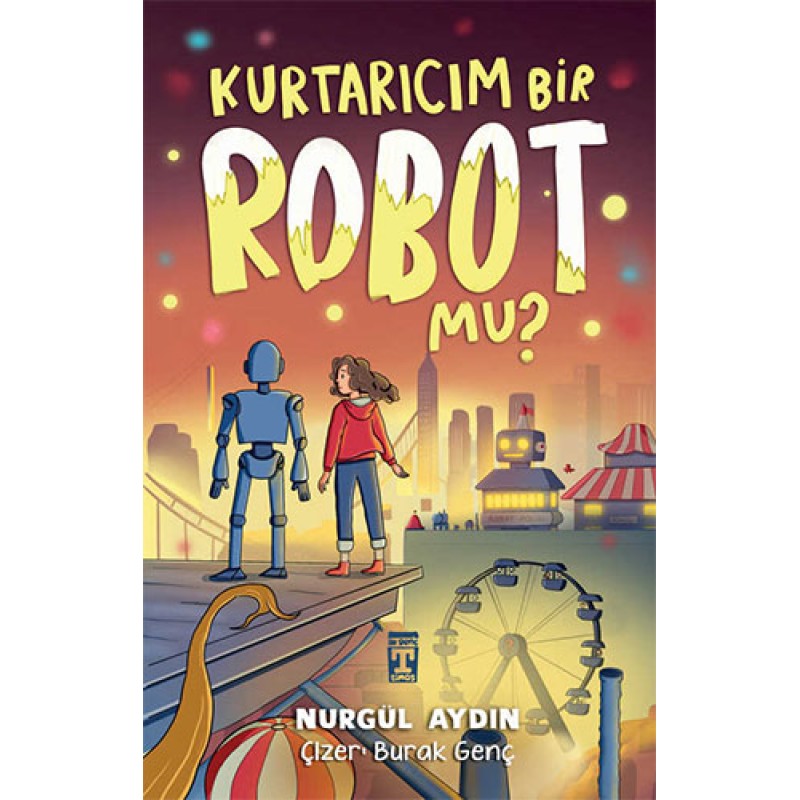 Kurtarıcım Bir Robot Mu ? Kurtarıcım Bir Robot Mu ?