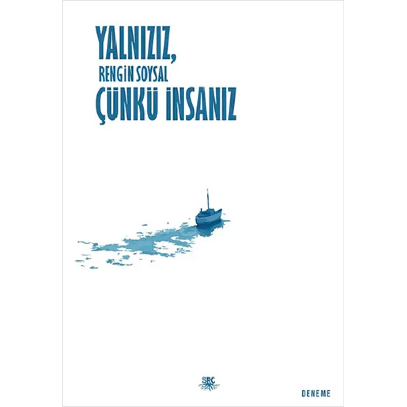 Yalnızız, Çünkü İnsanız Yalnızız, Çünkü İnsanız