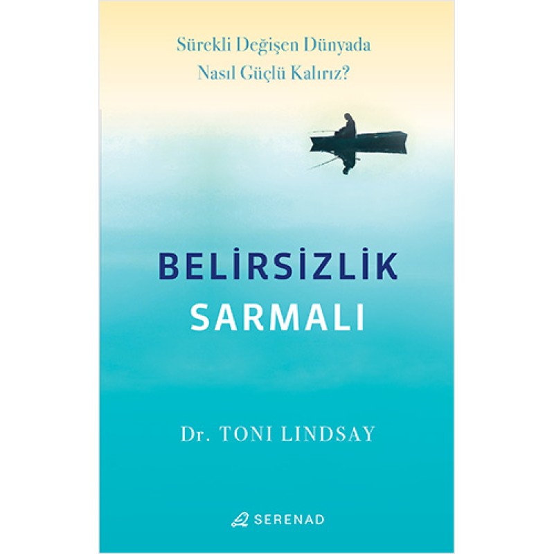 Belirsizlik Sarmalı Belirsizlik Sarmalı