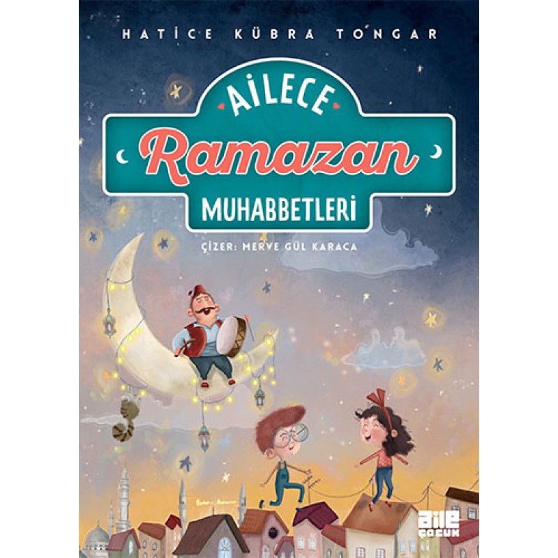 Ailece Ramazan Muhabbetleri (Ciltli)