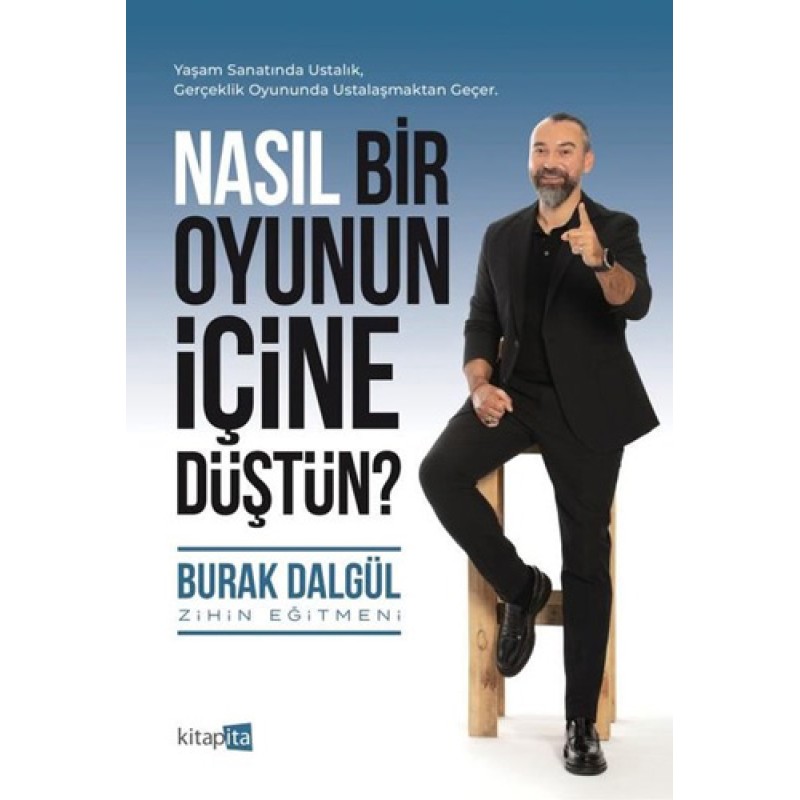 Nasıl Bir Oyunun İçine Düştün? Nasıl Bir Oyunun İçine Düştün?