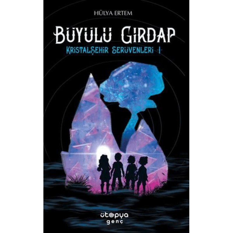 Büyülü Girdap - Kristal Şehir Serüvenleri -1 Büyülü Girdap - Kristal Şehir Serüvenleri -1