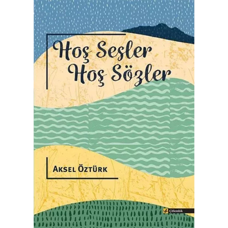 Hoş Sesler Hoş Sözler Hoş Sesler Hoş Sözler