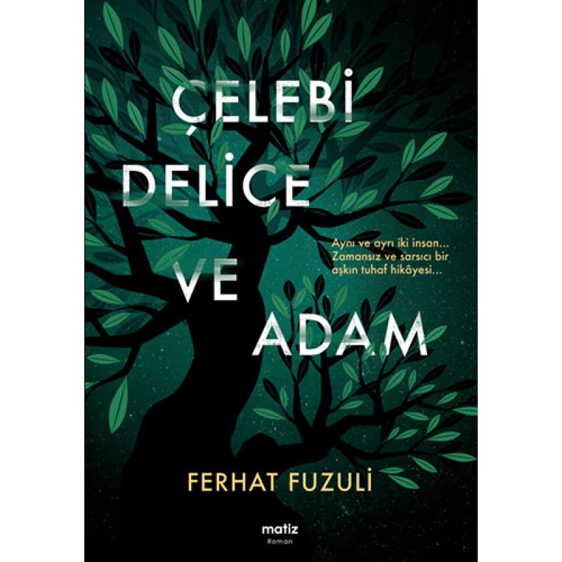 Çelebi Delice ve Adam Çelebi Delice ve Adam
