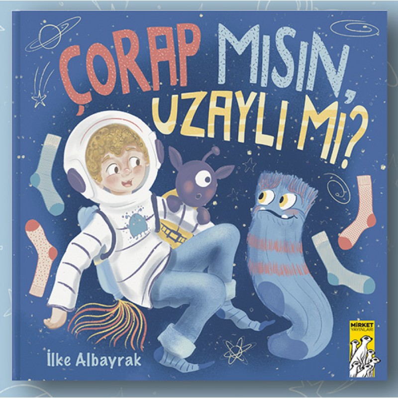 Çorap mısın Uzaylı mı? (Ciltli) Çorap mısın Uzaylı mı? (Ciltli)