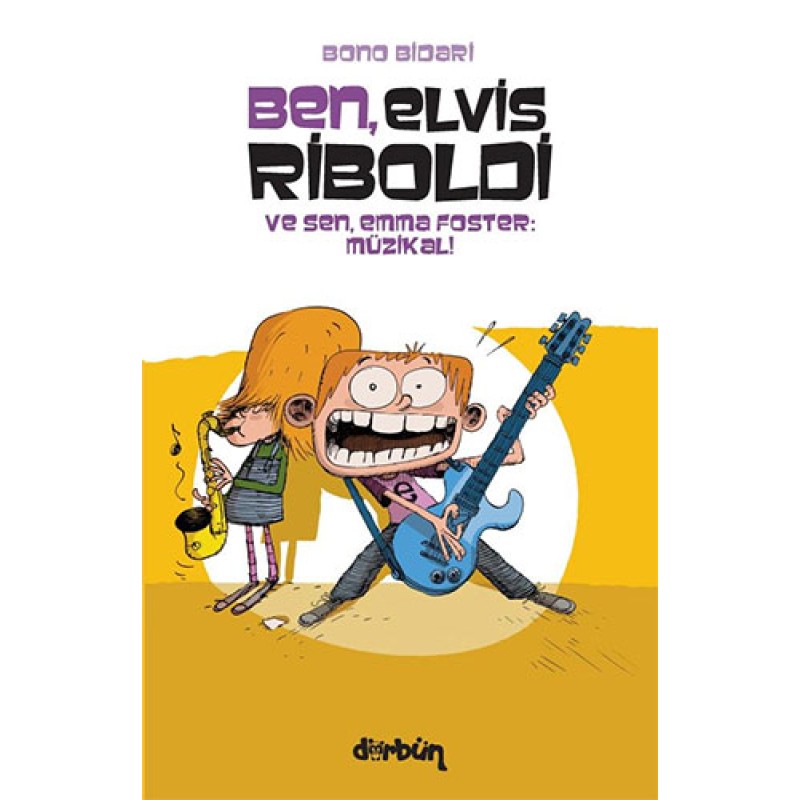 Ben Elvis Riboldi ve Sen Emma Foster - Müzikal! Ben Elvis Riboldi ve Sen Emma Foster - Müzikal!