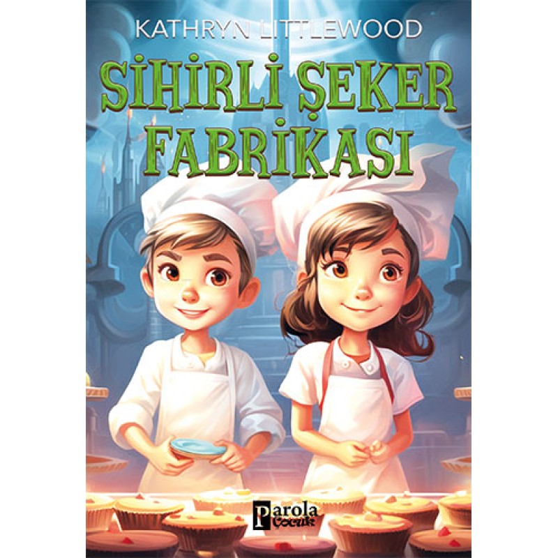 Sihirli Şeker Fabrikası Sihirli Şeker Fabrikası