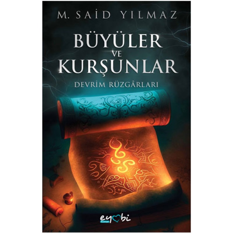 Büyüler ve Kurşunlar - Devrim Rüzgârları