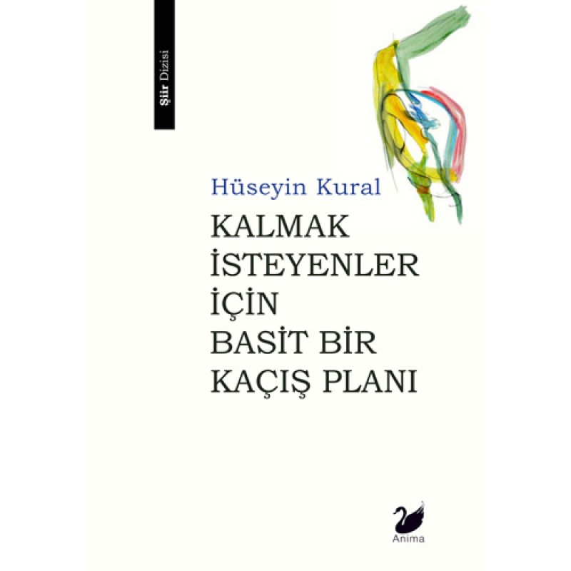 Kalmak İsteyenler İçin Basit Bir Kaçış Planı Kalmak İsteyenler İçin Basit Bir Kaçış Planı