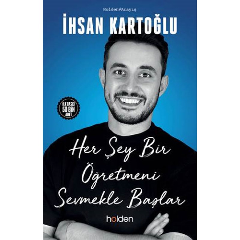 Her Şey Bir Öğretmeni Sevmekle Başlar Her Şey Bir Öğretmeni Sevmekle Başlar